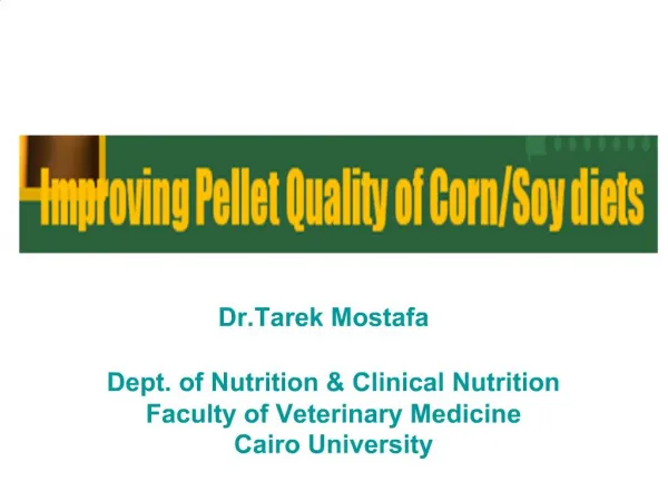 Dr.Tarek Mostafa Dept. of Nutrition Clinical Nutrition Faculty of Veterinary Medicine Cairo University