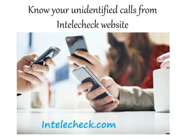Know your unidentified calls from Intelecheck website