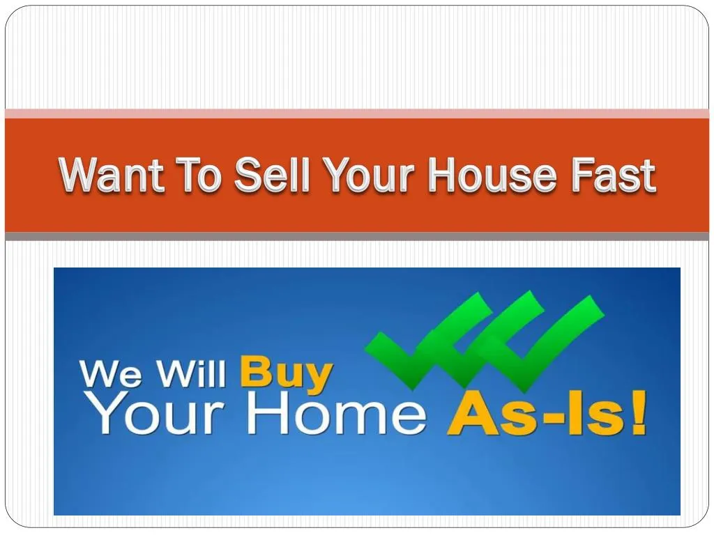 want to sell your house fast