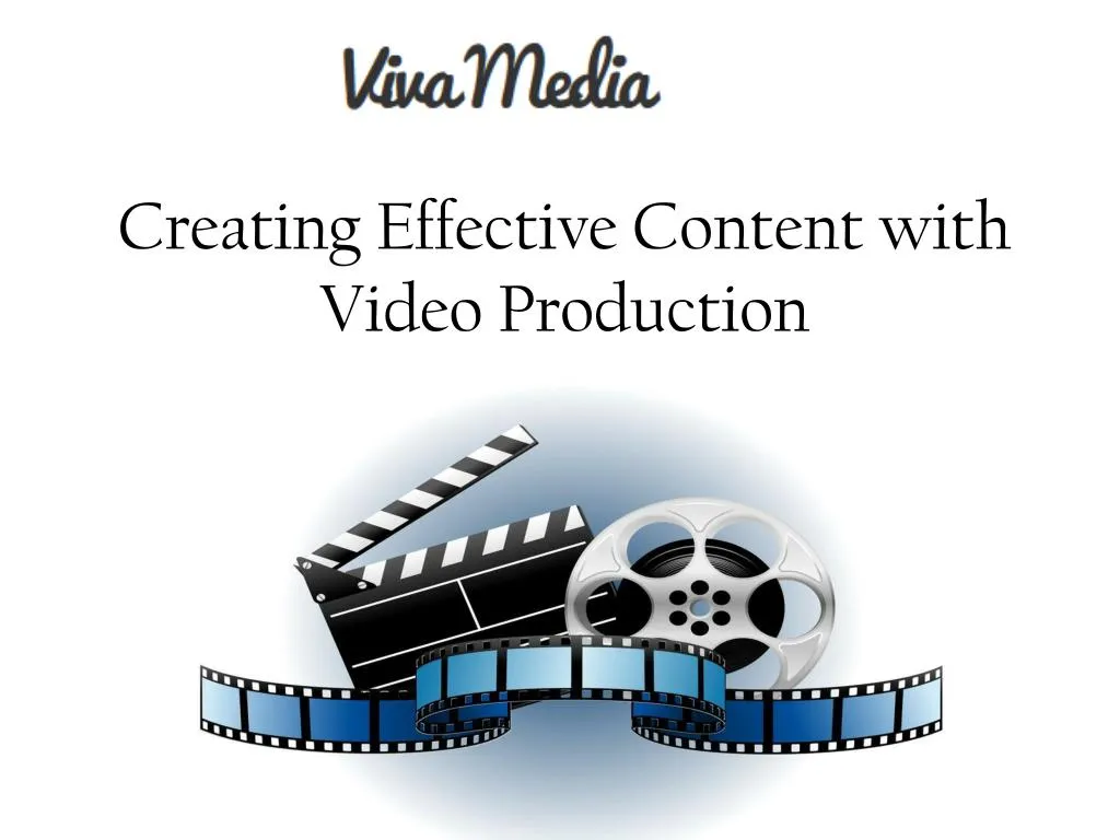 creating effective content with video production
