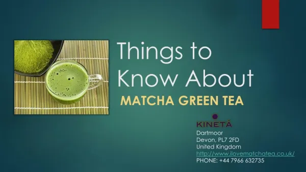 Few Things to Know About Matcha Green Tea