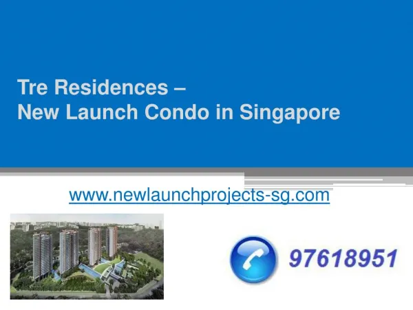 Tre Residences - New Launch Condo in Singapore - www.newlaunchprojects-sg.com