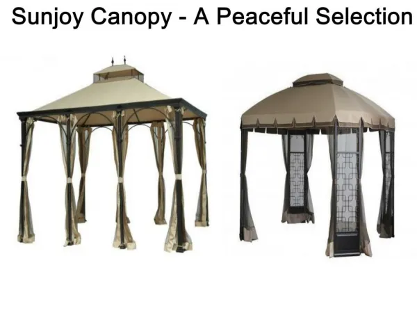 Sunjoy Canopy - A Peaceful Selection
