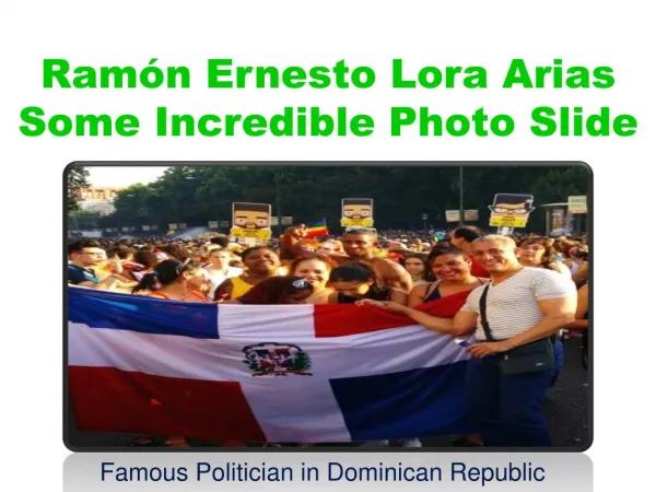 Ramon Ernesto Lora Arias Some Incredible Photo Slide