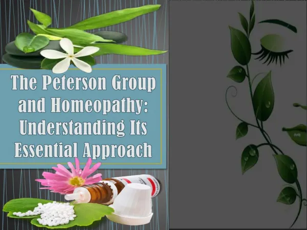 The Peterson Group and Homeopathy: Understanding Its Essential Approach