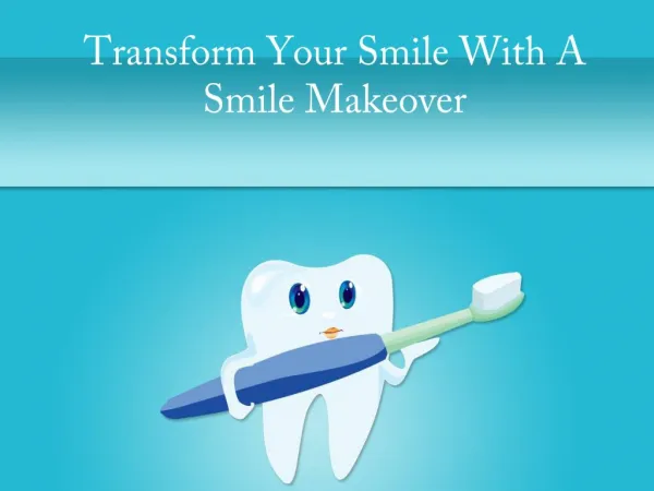 Transform your smile with a smile makeover
