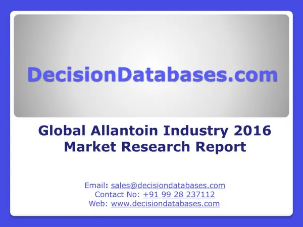Global Allantoin Industry- Size, Share and Market Forecasts 2021