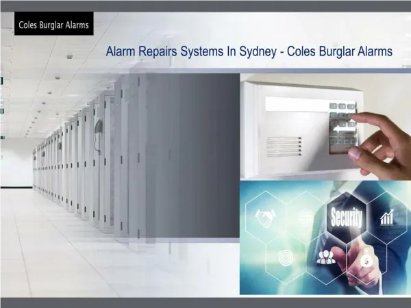 Alarm Repairs Systems In Sydney - Coles Burglar Alarms