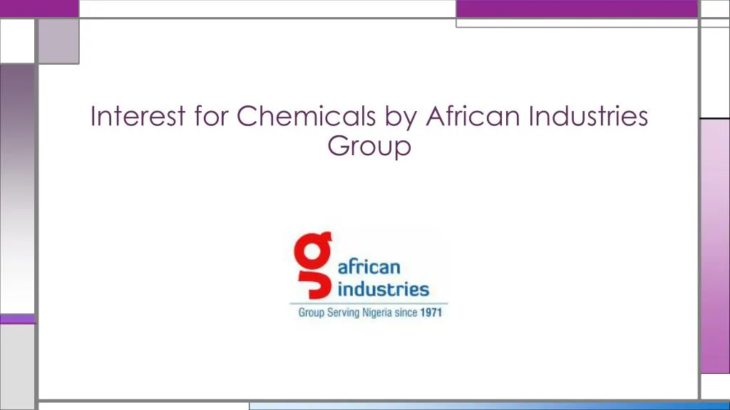 i nterest for chemicals by african industries group