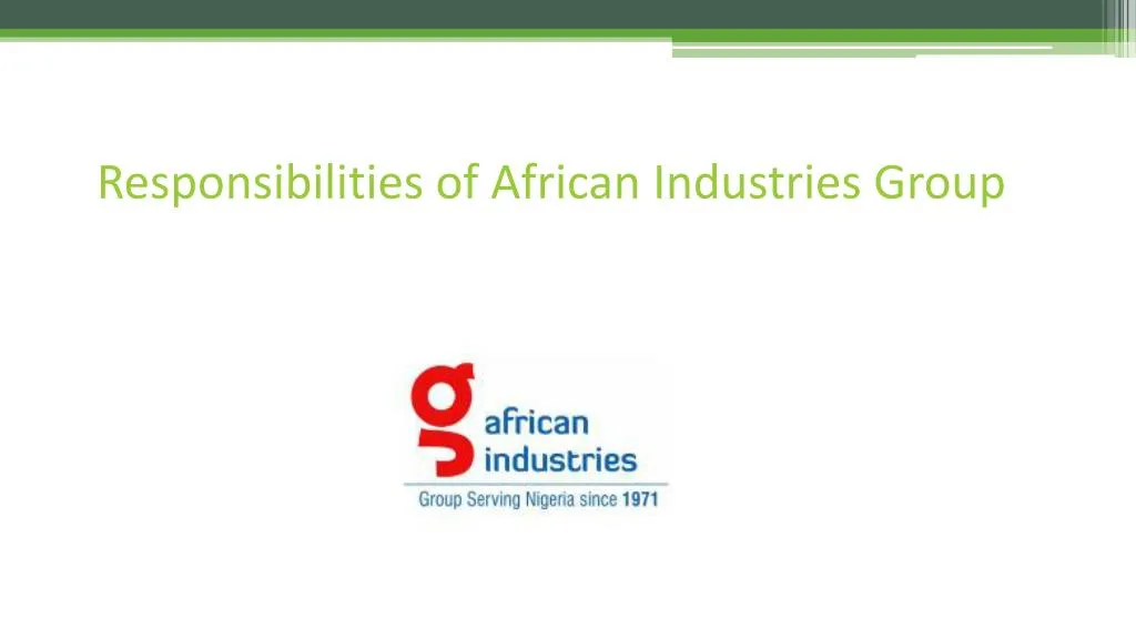 responsibilities of african industries group