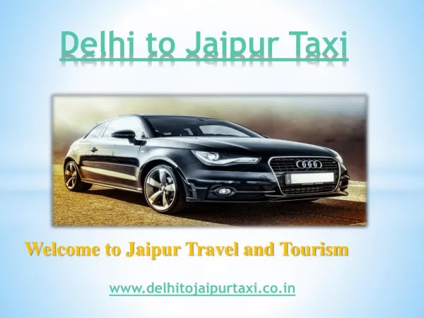 Delhi to Jaipur Taxi | Delhi Airport to Jaipur Taxi