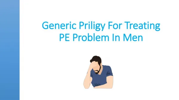 Generic Priligy For Treating PE Problem In Men