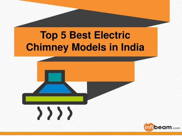 Top 5 Best Electric Chimney Models to Choose