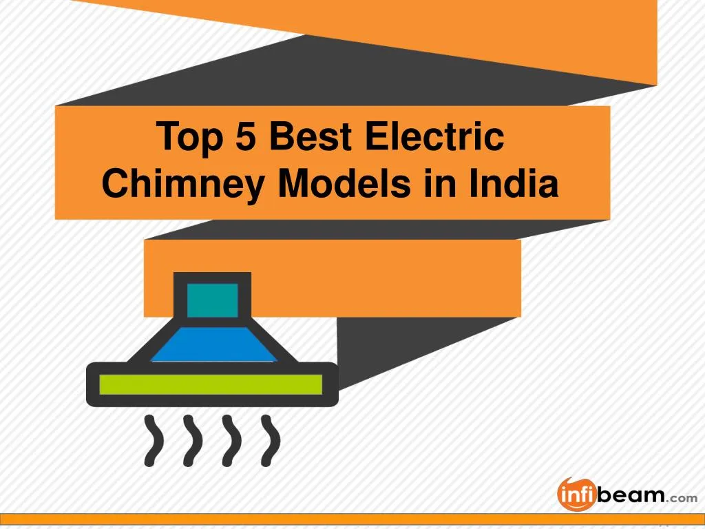 top 5 best electric chimney models in india