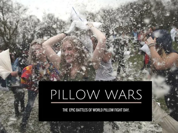 Pillow wars