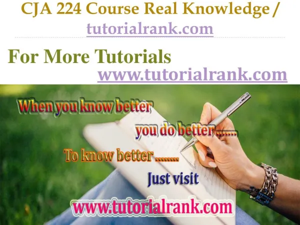 CJA 224 Course Real Knowledge / tutorialrank.com