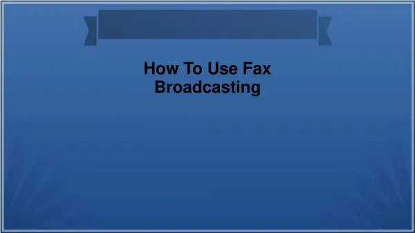 How To Use Fax Broadcasting - Marketing automation