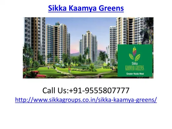 Sikka Kaamya Greens luxurious Aparments