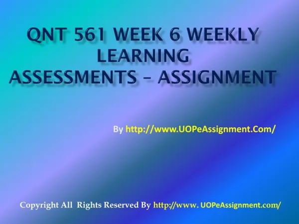 QNT 561 Week 6 Weekly Learning Assignment