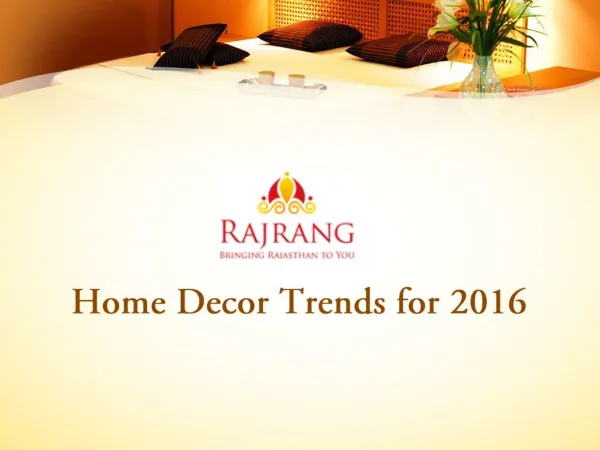 Home Decor Trends for 2016 – Rajrang