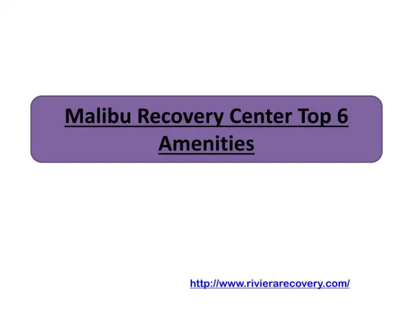 Malibu Recovery Center Top 6 Amenities