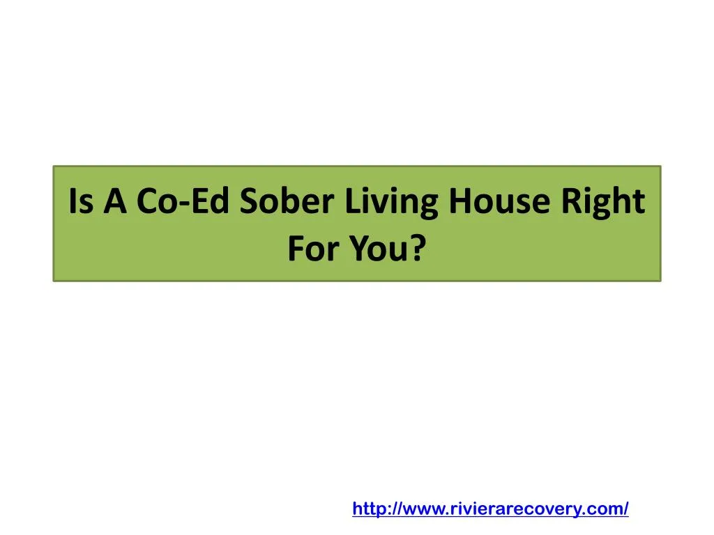 is a co ed sober living house right for you