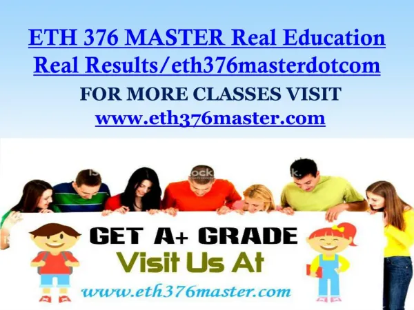 ETH 376 MASTER Real Education Real Results/eth376masterdotcom
