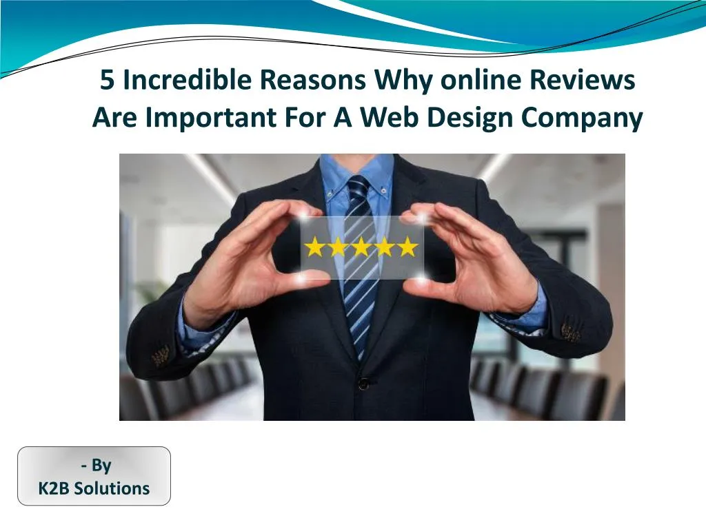 5 incredible reasons why online reviews are important for a web design company