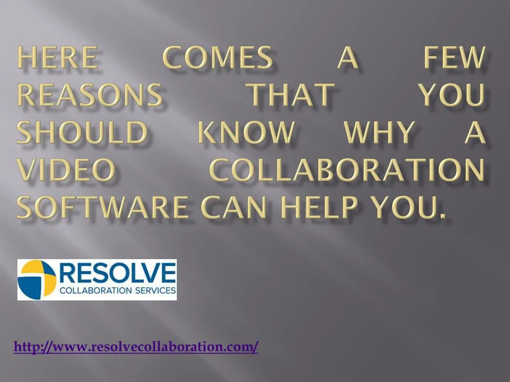 here comes a few reasons that you should know why a video collaboration software can help you