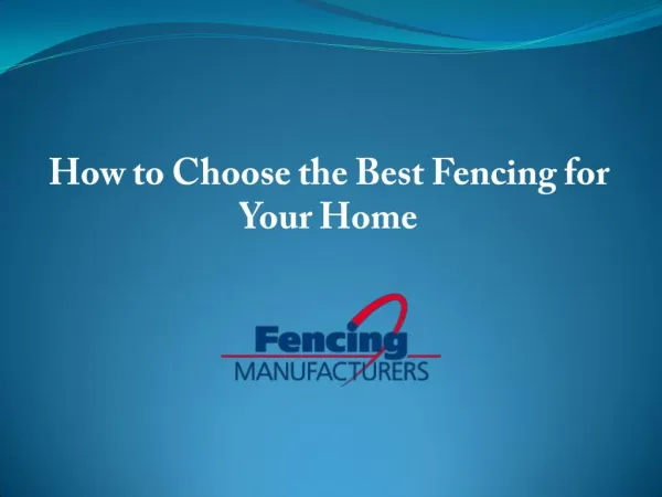 How to Choose the Best Fencing for Your Home