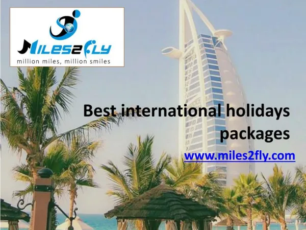 International holidays packages at Miles2Fly