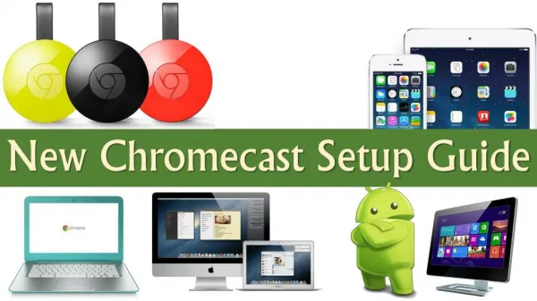 Beginners Guide : New Google ChromeCast Setup