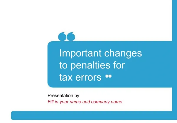 Important changes to penalties for tax errors