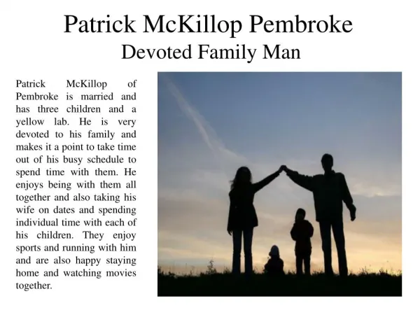 Patrick McKillop Pembroke Devoted Family Man