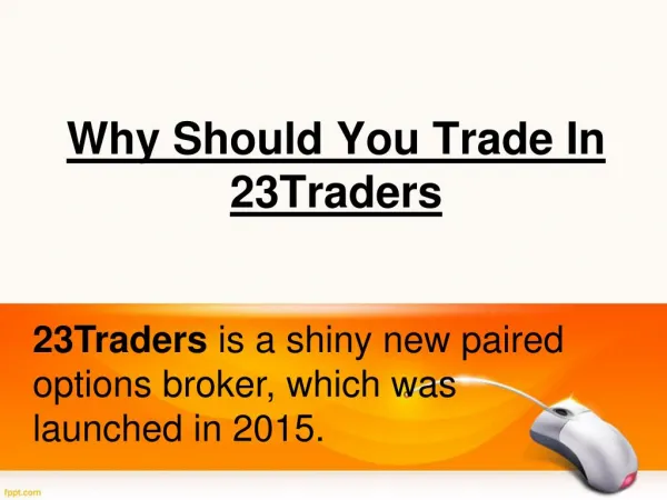 Why Should You Trade In 23Traders