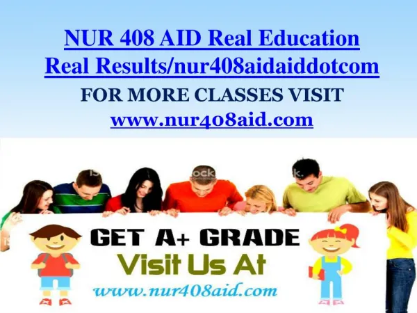 NUR 408 AID Real Education Real Results/nur408aidaiddotcom