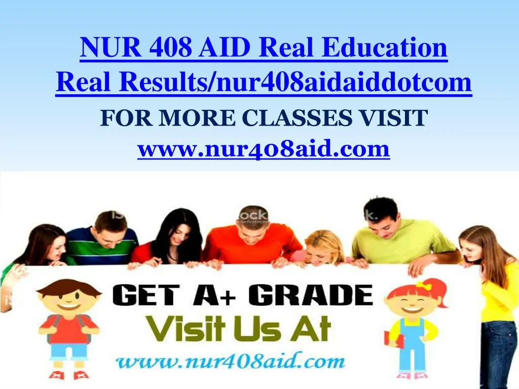 nur 408 aid real education real results nur408aidaiddotcom
