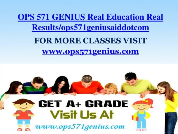 OPS 571 GENIUS Real Education Real Results/ops571geniusaiddotcom