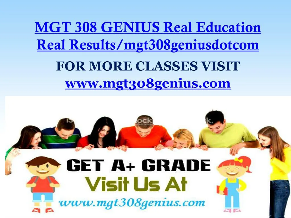 mgt 308 genius real education real results mgt308geniusdotcom
