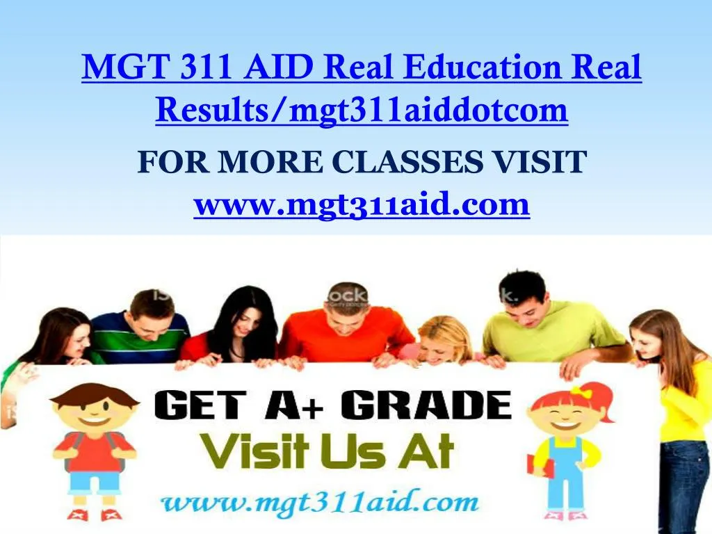 mgt 311 aid real education real results mgt311aiddotcom