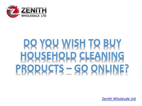 Do You Wish To Buy Household Cleaning Products – Go Online?