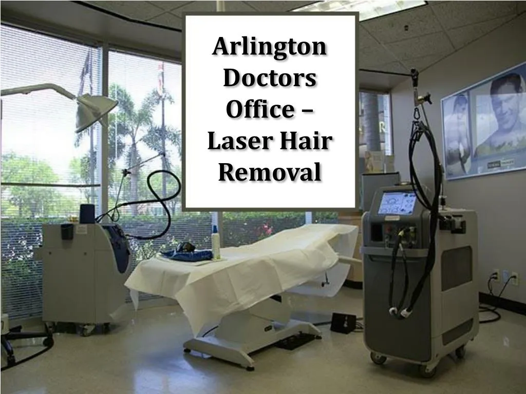 arlington doctors office laser hair removal