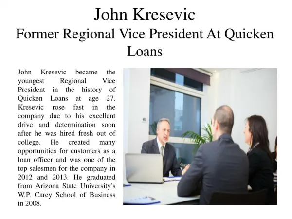 John Kresevic - Former Regional Vice President at Quicken Loans