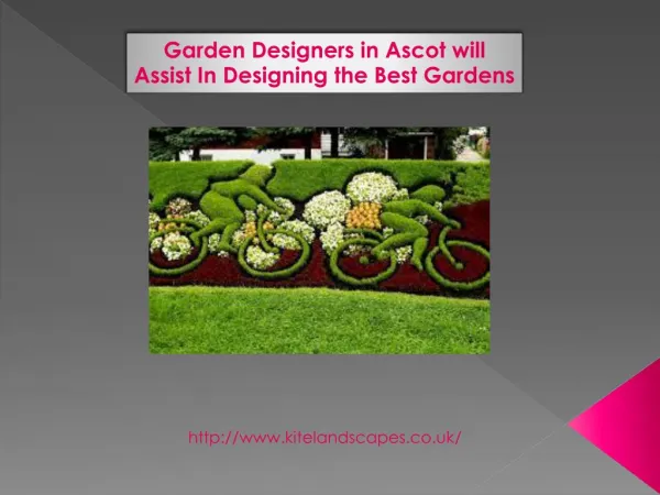 Garden Designers in Ascot will Assist In Designing the Best Gardens