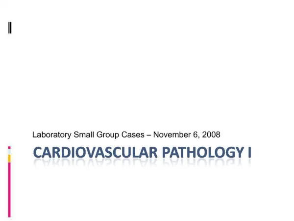 Cardiovascular Pathology I