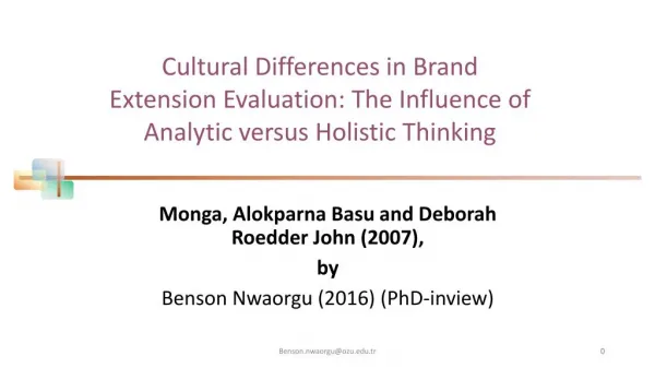 Monga, Alokparna Basu and Deborah Roedder John (2007), “Cultural Differences in Brand Extension Evaluation: The Influenc