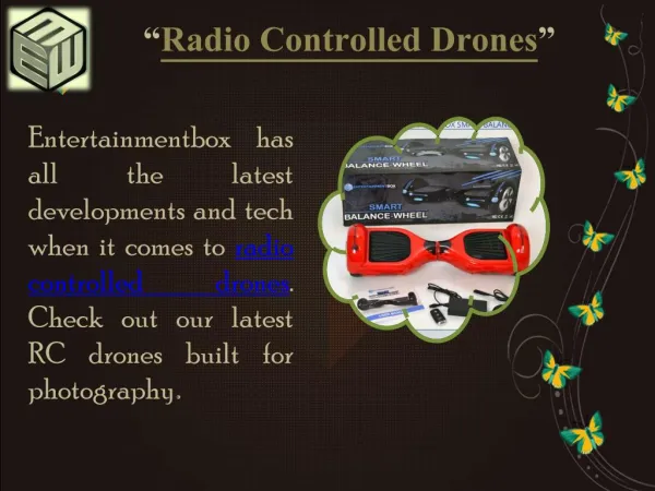 Radio Controlled Drones
