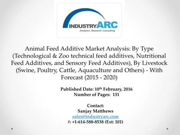 Animal Feed Additives Market By 2020, APAC is estimated to lead the market followed by North America and South America.