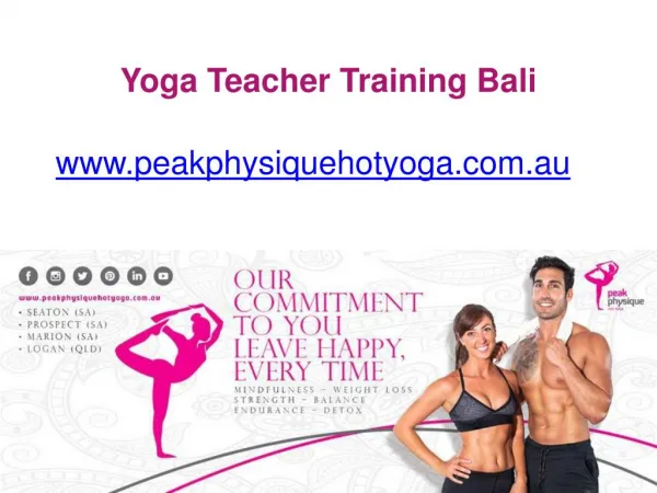Yoga Teacher Training Bali - www.peakphysiquehotyoga.com.au