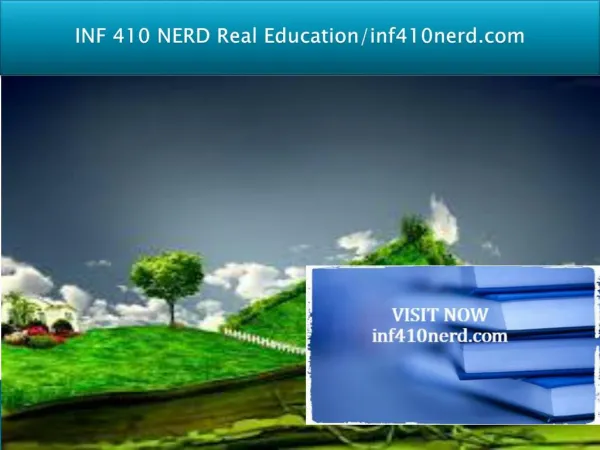 INF 410 NERD Real Education/inf410nerd.com